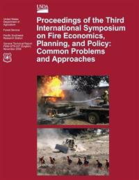 Proceedings of the Third International Symposium on Fire Economics, Planning, and Policy: Common Problems and Approaches