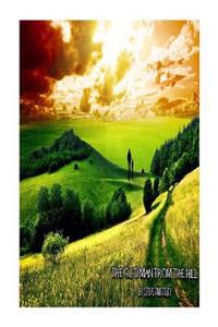 The Old Man from the Hill (Lessons in Qigong and Tai Chi)