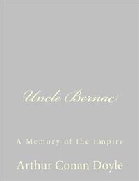 Uncle Bernac: A Memory of the Empire