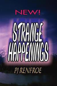 Strange Happenings: Unusual Short Stories