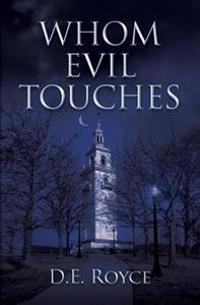 Whom Evil Touches