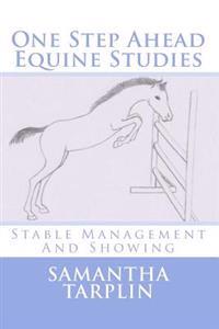 Bokomslag for "One Step Ahead Equine Studies - Stable Management And Showing"