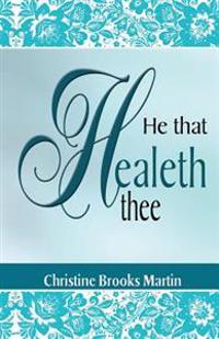 He That Healeth Thee