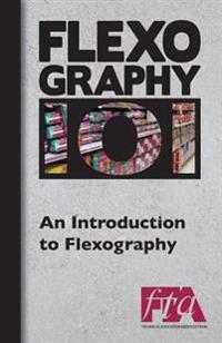 Flexography 101 - An Introduction to Flexography