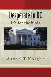 Desperate In DC: It's for the birds