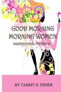 Good Morning Morning Women: Inspirational Thoughts