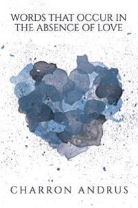 Words That Occur in the Absence of Love