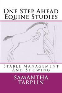 Bokomslag för "One Step Ahead Equine Studies - Stable Management And Showing"
