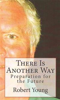 There Is Another Way