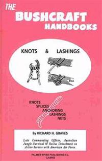 The Bushcraft Handbooks - Knots & Lashings