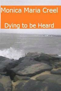Dying to Be Heard