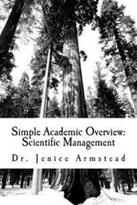 Simple Academic Overview: Scientific Management