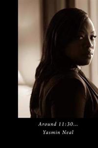 Around 11: 30: The Yasmin Collection