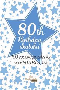 80th Birthday Sudoku: 100 sudoku puzzles for your 80th Birthday