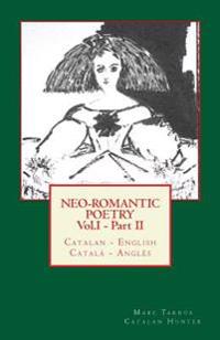 Neo-romantic Poetry Vol. I - Part. II: Catalan - English / Català - Anglès: Catalan Hunter