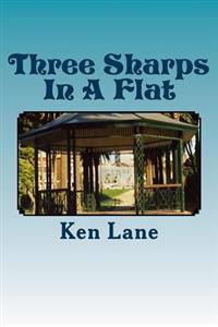 Three Sharps In A Flat: A story of a male toothfairy who with his flat mates, engages in an adventure to save a woman and her daughter from eviction