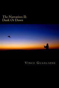 The Narratives II: Dusk Or Dawn