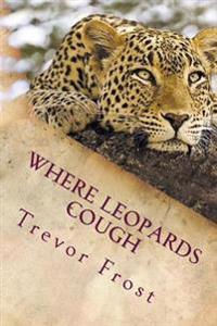 Where Leopards Cough: Ruangwa Valley