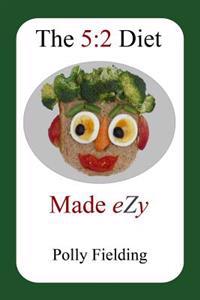 The 5:2 Diet Made Ezy