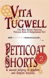 Petticoat Shorts