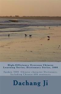 Spoken 1000 Chinese Character Dictionary, Including Chinese 600 Sentences