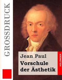 Vorschule der Ästhetik (Großdruck)
