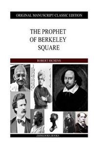 The Prophet of Berkeley Square