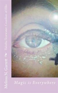 Tabitha Tearwater: Guardian of Ellis: Book One