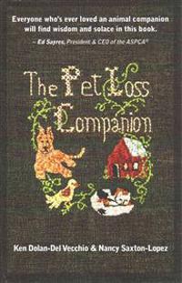 The Pet Loss Companion: Healing Advice from Family Therapists Who Lead Pet Loss Groups