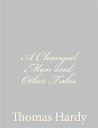 Bokomslag for "A Changed Man and Other Tales"