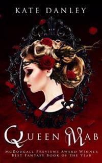 Queen Mab: A Tale Entwined with William Shakespeare's Romeo & Juliet