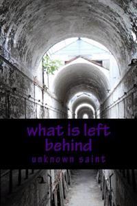 What Is Left Behind
