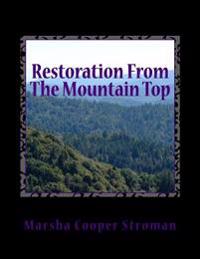 Restoration From The Mountain Top: Look high...look high...look high above the sky!