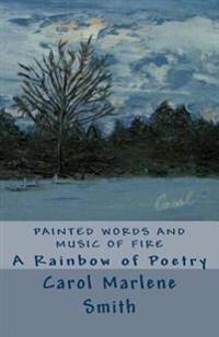 Painted Words and Music of Fire