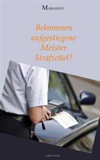 Bekommen aufgestiegene Meister Strafzettel?