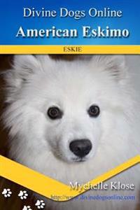 American Eskimos: Divine Dogs Online