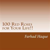 100 Red Roses for Your Life!!: Aspire to inspire