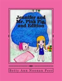 Jennifer and Mr. Pink Pig