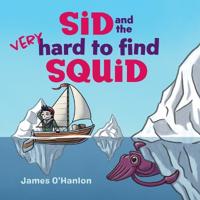 Sid and the Very Hard to Find Squid