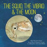 The Squid, the Vibrio and the Moon