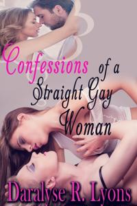 Confessions of aStraight Gay Woman