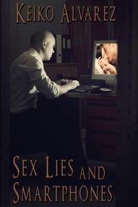 Sex, Lies and Smartphones