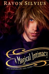 Magical Intimacy: An Enforcer's Side Story