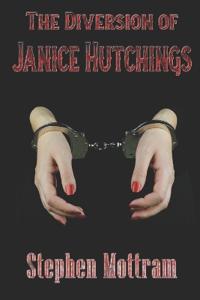 The Diversion of Janice Hutchings