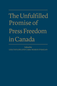 The Unfulfilled Promise of Press Freedom in Canada
