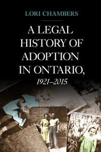 Bokomslag för "A Legal History of Adoption in Ontario, 1921-2015"