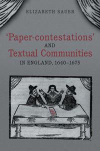 Kirjan kansi "'Paper-contestations' and Textual Communities in England, 1640-1675"