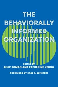Behaviorally Informed Organizations
