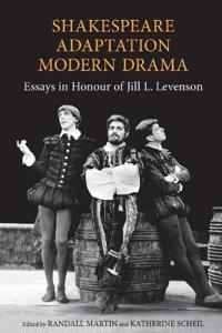 Shakespeare/Adaptation/Modern Drama