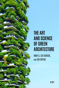 The Art and Science of Green Architecture